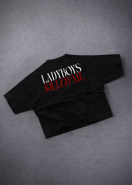 LADYBOYS KILLED®ME